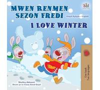 I Love Winter (Haitian Creole English Bilingual Book for Kids)