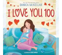 I Love You 100: A Counting Book Full of Love