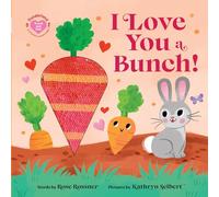 I Love You a Bunch!: The Perfect Easter Gift: Baby Sensory Book with Touch and Feel Elements