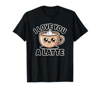I Love You A Latte Maglietta