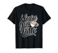 I Love You A Latte Maglietta