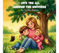 I love you all around the universe