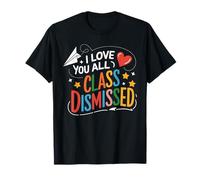 I Love You All Class Dismissed Festa Maestro Studente Scuola Maglietta