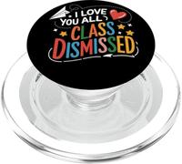I Love You All Class Dismissed Festa Maestro Studente Scuola PopSockets PopGrip per MagSafe