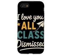 I Love You All Class Dismissed Grazie Maestri Fine Anno Custodia per iPhone SE (2020) / 7/8