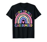 I Love You All Class Dismissed Rainbow Ultimo giorno di scuola Maglietta