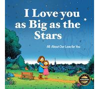 I Love You as Big as The Stars: All about our love for you