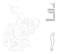 I Love You but I've Chosen Darkness