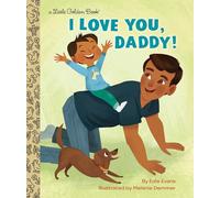 I Love You, Daddy!: A Book for Dads and Kids