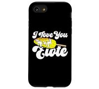 I love You Elote Corn on the Cob Funny Mexican Food Custodia per iPhone SE (2020) / 7/8