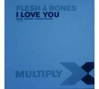 I Love You - Flesh And Bones 12"