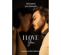 I Love You: Il sapore proibito dell’amore