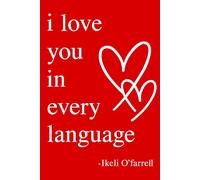 I love you in every language: Poems and words that speak the universal language of love