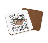 I Love You Just Come Molto Sleeping Sottobicchiere Bradipo Divertente Animale