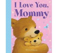 I Love You, Mommy (Copertina rigida) Soft and Sweet Stories