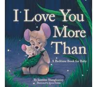 I Love You More Than: A Bedtime Book for Baby