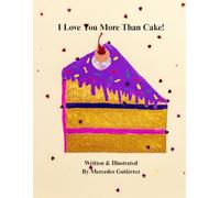 I Love You More Than Cake!