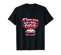 I Love You More Than Cake Funny Couples novità Maglietta