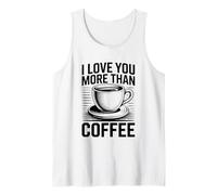 I Love You More Than Coffee Canotta