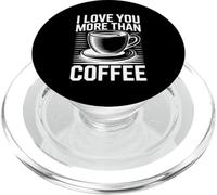 I Love You More Than Coffee PopSockets PopGrip per MagSafe
