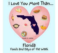 I LOVE YOU MORE THAN... FLORIDA FOODS AND DAYS OF THE WEEK