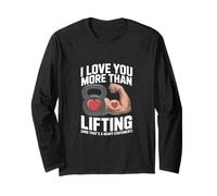 I Love You More Than Lifting - Dichiarazione Pesante Maglia a Manica