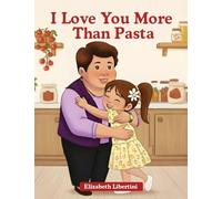 I Love You More Than Pasta