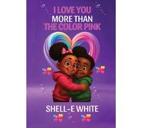 I Love You More Than The Color Pink