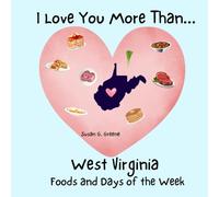 I LOVE YOU MORE THAN... WEST VIRGINIA FOODS AND DAYS OF THE WEEK