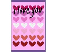 I LOVE YOU: Quaderno di San Valentino