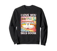 I Love You Silly Goose Romantic Couples Boyfriend Girlfriend Felpa