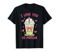 I Love You So Matcha Cute Kawaii Green Tea Pun Maglietta