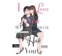 I Love You So Much, I Hate You – Tascabile – Yen Press