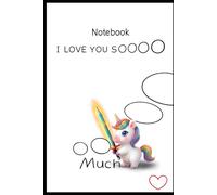 I Love You Soooo Much Lined Notebook - 96 Pages | Cute Unicorn Journal for Writing & Notes: Adorable Unicorn Planner for Kids, Teens & Adults | Diary for School, Daily Writing & Planning