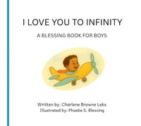 I Love You To Infinity: A blessing book for boys