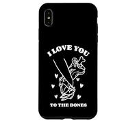 I Love You To The Bones (Dichiarazione & Grafica) Custodia per iPhone XS Max