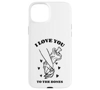 I Love You To The Bones (Grafica divertente) Custodia per iPhone 15 Plus