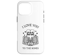 I Love You To The Bones (Grafica divertente) Custodia per iPhone 16 Pro Max