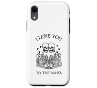 I Love You To The Bones (Grafica divertente) Custodia per iPhone XR