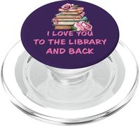 I Love You to The Library and Back: Women & Girl Book Reader PopSockets PopGrip per MagSafe