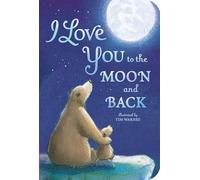 I Love You to the Moon and Back