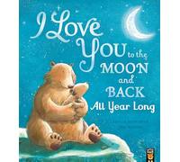 I Love You to the Moon and Back – All Year Long – Little Tiger Verlag