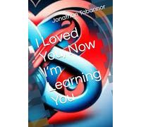 I Loved You, Now I’m Learning You