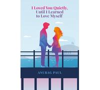 I Loved You Quietly, Until I Learned to Love Myself