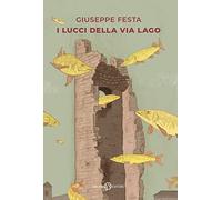 I lucci della via Lago