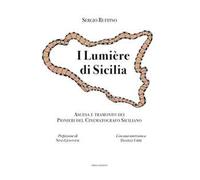 I Lumière di Sicilia. Ascesa e tramonto dei pionieri del cinematografo siciliano