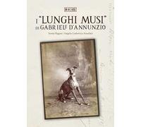 I «lunghi musi» di Gabriele d'Annunzio
