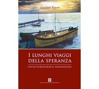 I lunghi viaggi della speranza