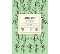 i luoghi amati [Paperback] [Sep 30, 2022] Lo Moro, Viola and Biagini, Elena