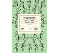 i luoghi amati [Paperback] [Sep 30, 2022] Lo Moro, Viola and Biagini, Elena